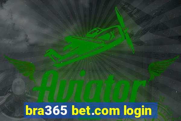 bra365 bet.com login